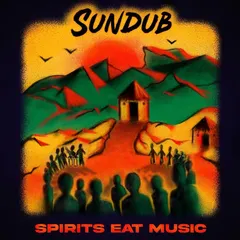 SunDub Spirit Eats Music (LP)