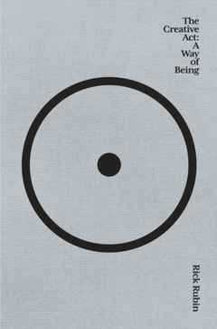 Rick Rubin The Creative Act: A Way Of Being (BOK)