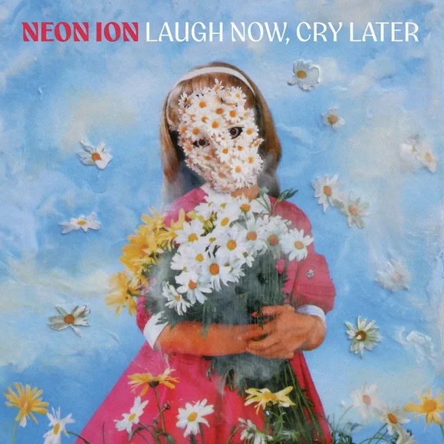 Neon Ion Laugh Now, Cry Later (LP) 