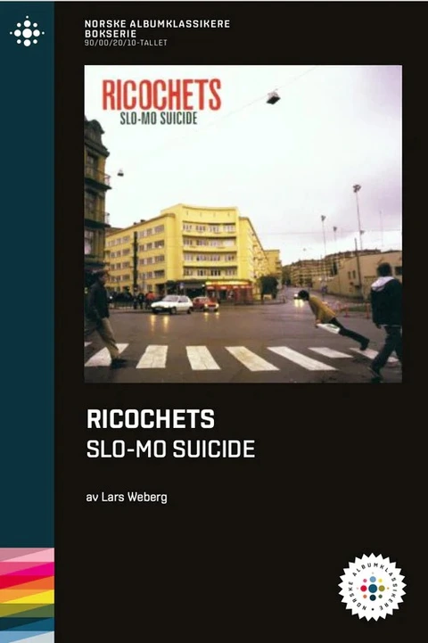 Lars Weberg Ricochets - Slo-Mo Suicide (BOK) 
