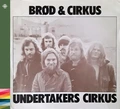 Undertakers Circus Brød Og Sirkus (CD)