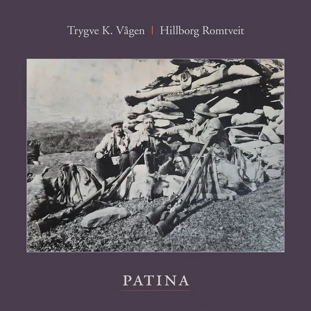 Trygve K. Vågen og Hillborg Romtveit Patina (LP) 