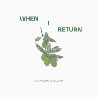 When I Return The Weight Of Bloom (CD)