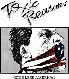 Toxic Reasons God Bless America? - LTD (2LP)