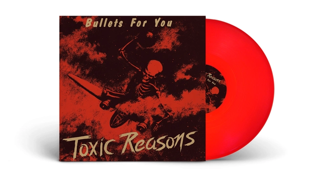 Toxic Reasons Bullets For You - LTD (LP) 
