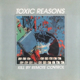 Toxic Reasons Kill By Remote Control - LTD (LP)