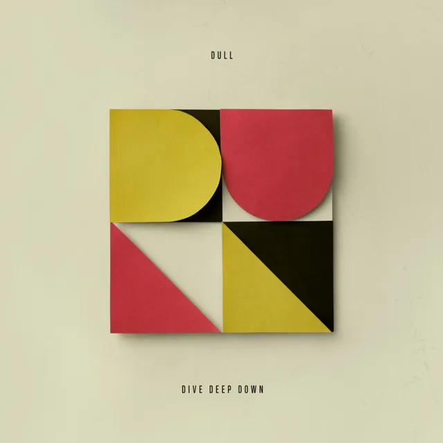 Dull Dive Deep Down (LP) 