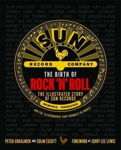 Peter Guralnick &amp; Colin Escott The Birth Of Rock 'N' Roll… (BOK)