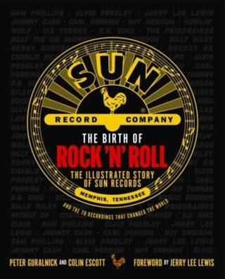 Peter Guralnick &amp; Colin Escott The Birth Of Rock 'N' Roll… (BOK)