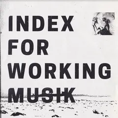Index For Working Musik Dragging The Needlework For The… (LP)