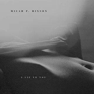 Micah P. Hinson I Lie To You (CD)