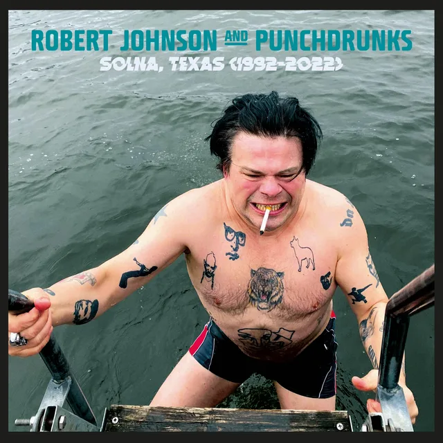 Robert Johnson And Punchdrunks Solna, Texas 1992-2022 (LP) 