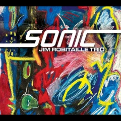 Jim Robitaille Trio Sonic (CD)