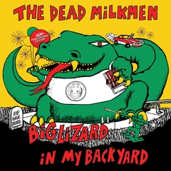 The Dead Milkmen Big Lizard In My Backyard: 40th… (2LP)