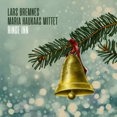 Lars Bremnes &amp; Maria Haukaas Mittet Ringe Inn (CD)