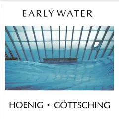 Michael Hoenig &amp; Manuel Göttsching Early Water (LP)