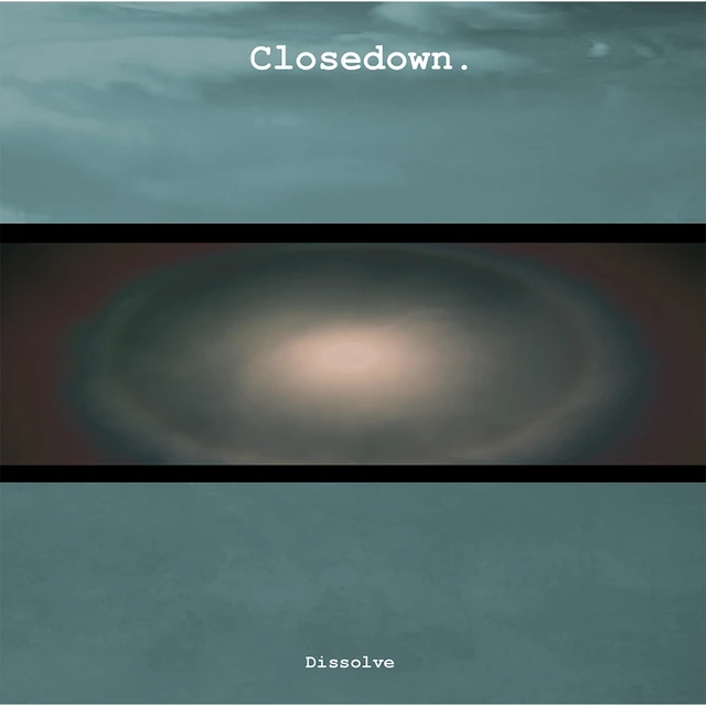 Closedown Dissolve (LP) 