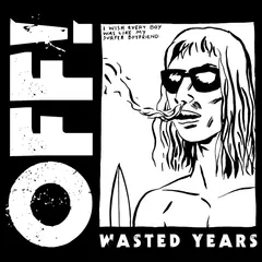 OFF! Wasted Years (LP)