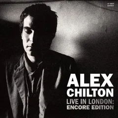 Alex Chilton Live In London: Encore Edition (LP)