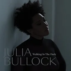 Julia Bullock Walking In The Dark (CD)
