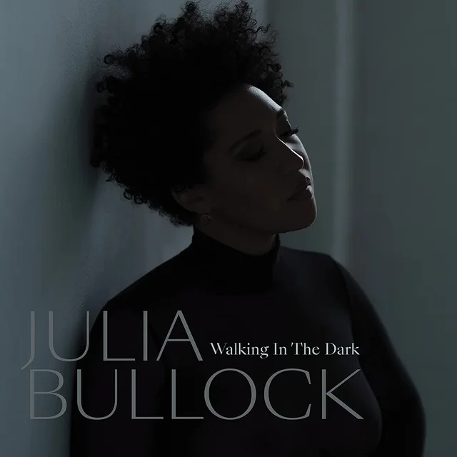 Julia Bullock Walking In The Dark (CD) 