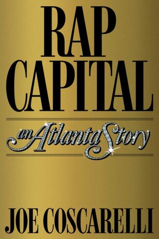 Joe Coscarelli Rap Capital: An Atlanta Story (BOK) 