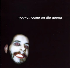 Mogwai Come On Die Young - LTD (2LP)