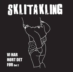 Sklitakling Vi Har Hørt Det Før (Del 2) (7")