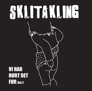 Sklitakling Vi Har Hørt Det Før (Del 2) (7")