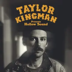 Taylor Kingman Hollow Sound - LTD (LP)