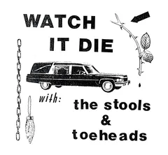 The Stools / Toeheads Watch It Die (LP)