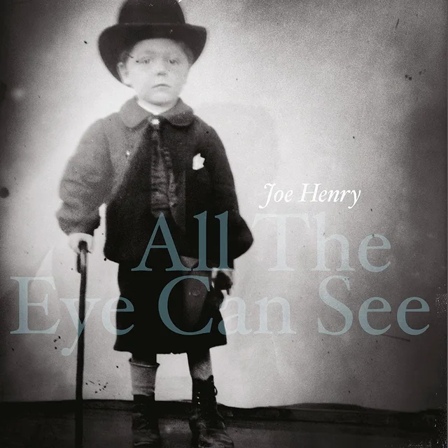 Joe Henry All The Eye Can See (CD) 
