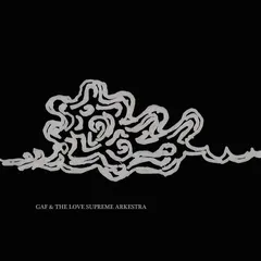 GAF &amp; The Love Supreme Arkestra GAF &amp; The Love Supreme Arkestra (LP)