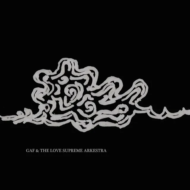 GAF & The Love Supreme Arkestra GAF & The Love Supreme Arkestra (LP) 