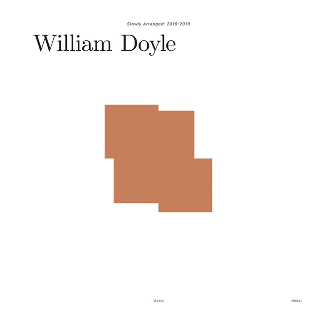 William Doyle Slowly Arranged: 2016-2019 (4LP) 