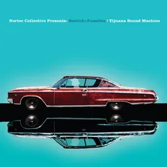 Bostich + Fussible Tijuana Sound Machine (Nortec…) (LP)