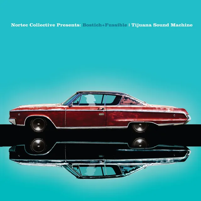 Bostich + Fussible Tijuana Sound Machine (Nortec…) (LP) 