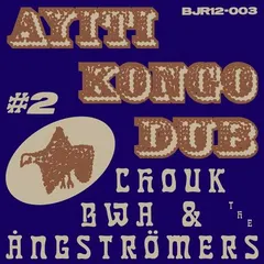 Chouk Bwa &amp; The Angströmers Ayiti Kongo Dub # 2 (LP)