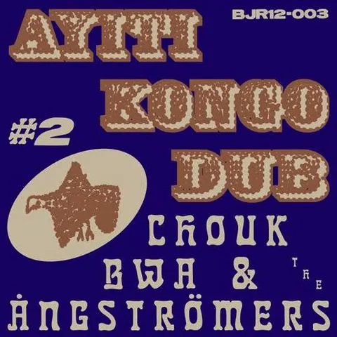 Chouk Bwa & The Angströmers Ayiti Kongo Dub # 2 (LP) 