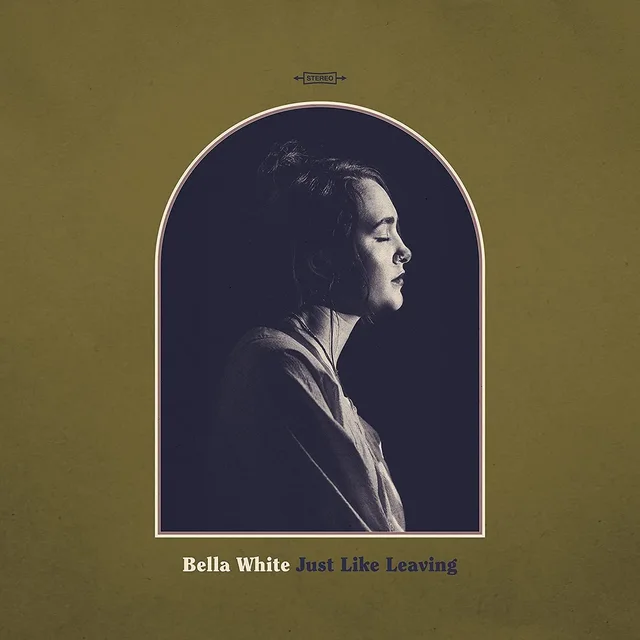 Bella White Just Like Leaving (LP) 