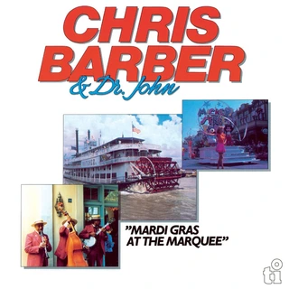Chris Barber &amp; Dr. John Mardi Gras At The Marquee - LTD (2LP)