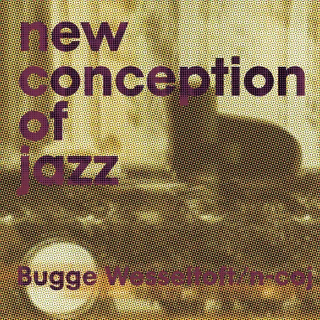 Bugge Wesseltoft New Conception Of Jazz (CD) 