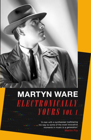 Martyn Ware Electronically Yours Vol. 1 (BOK)