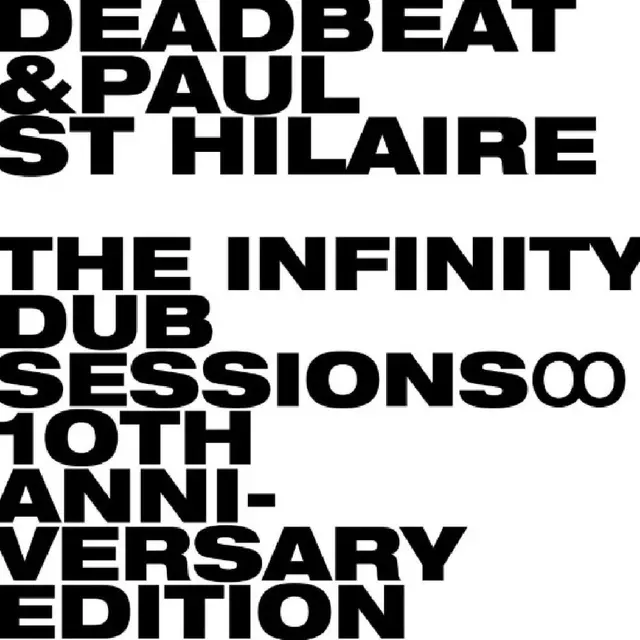 Deadbeat And Paul St Hilaire The Infinity Dub Sessions (2LP) 