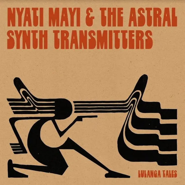 Nyati Mati & Astral Synth Transmitters Lulanga Tales (LP) 