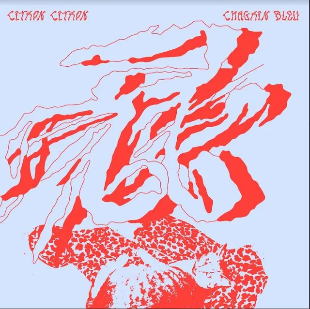 Citron Citron Chagrin Bleu (LP) 