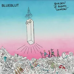Blueblut Garden Of Robotic Unkraut (2LP)