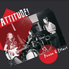 Attitude! Pause &amp; Effect (LP)