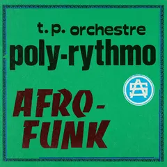 T.P. Orchestre Poly-Rythmo Afro-Funk (LP)