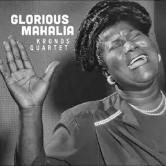 Kronos Quartet Glorious Mahalia (LP)